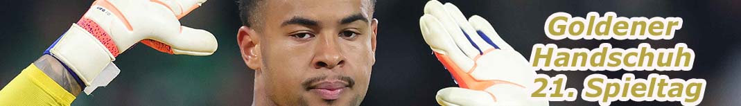 Noah Atubolu – Sieger 21. Spieltag Goldener Handschuh 2025/26