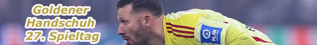 Daniel Heuer Fernandes – Sieger 27. Spieltag Goldener Handschuh 2025/26